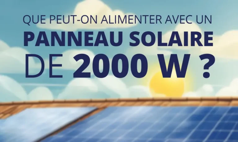 que peut-on alimenter avec un panneau solaire 2000w